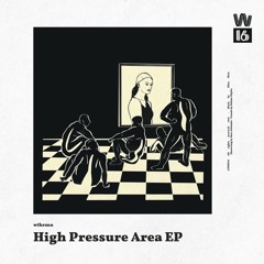 wthrmn - High Pressure Area [Clip]