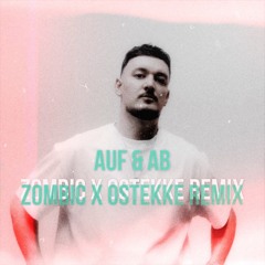 Montez - Auf & Ab (Zombic & OsTEKKe Remix)