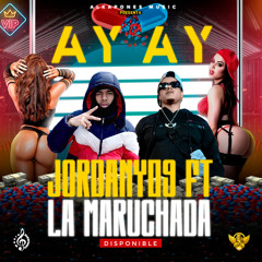 Jordany09_rd X LA MARUCHADA - AY AY (PROD A2BEAT)