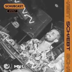 SchubCast 052 - Mul