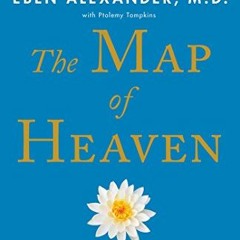 READ [PDF EBOOK EPUB KINDLE] The Map of Heaven: How Science, Religion, and Ordinary P