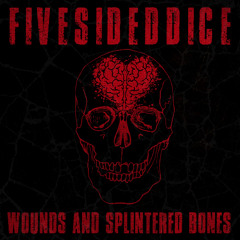 01 - Wounds & Splintered Bones