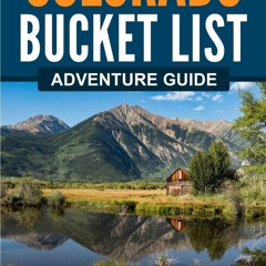 E-book download Colorado Bucket List Adventure Guide: Explore 100 Offbeat