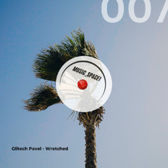 Glitech Pavel - Wretched ( Original Mix )