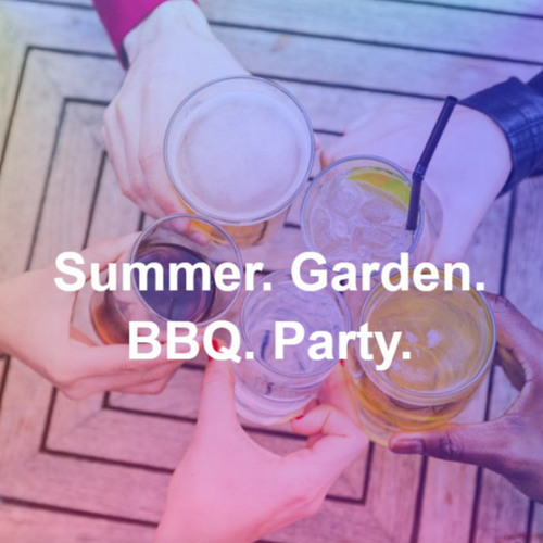 Stream User 549054468 Listen to Summer Garden BBQ Party Anthems