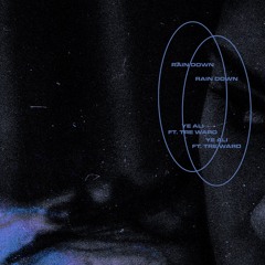 Ye Ali - Rain Down - feat Tre Ward