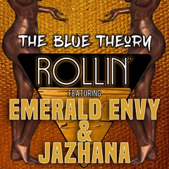 Rollin Feat Emerald Envy & Jazhana