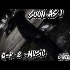 Soon As I