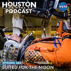 Houston We Have a Podcast: Suited For The Moon