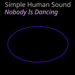Nobody Is Dancing