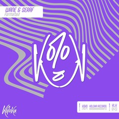 Wane & Seraf - Formated (Original Mix)