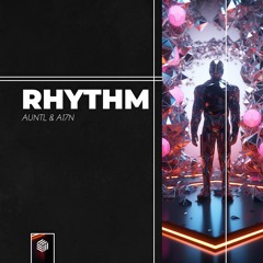 AuntL & A17N - Rhythm