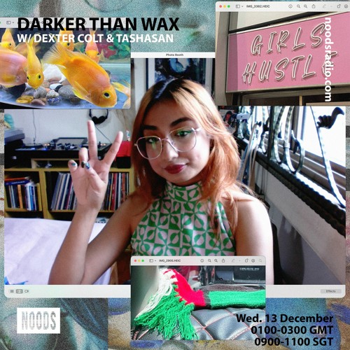 Noods Radio - Darker Than Wax w/ Dexter Colt & Tashasan (13th December 2023)