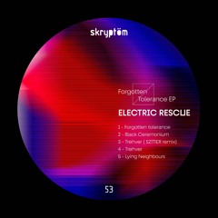 1 - ELECTRIC RESCUE - FORGOTTEN TOLERANCE - Skryptöm Records 53