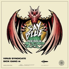 Virus Syndicate & Virtual Riot & Dion Timmer -  Gang Shit (SAYBLUE Remix)