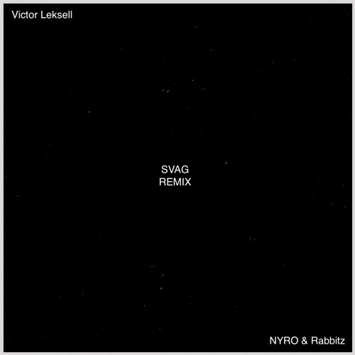 Victor Leksell - Svag (NYRO & Rabbitz Remix)