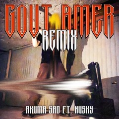 GOÛT AMER (Akuma Sad feat Nusky) Hans HTZ FRAPCORE REMIX