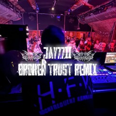 JAYZZII - Broken Trust REMIX