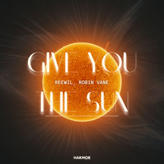 Reewil, Robin Vane - Give You The Sun