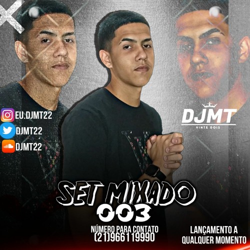 SET MIXADO 003 DJMT22