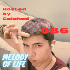 Melody of Life 86 - Mix by Galahad [Marino Canal & Kotiēr, Tiga, Anyma, Bart Skils, GENESI, etc.]