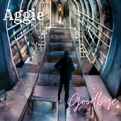 Aggie - Goodbye