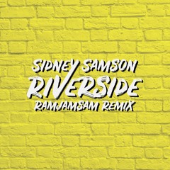 Sidney Samson - Riverside (Ramjamsam Remix) - FREE DOWNLOAD