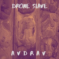 Drone Slave