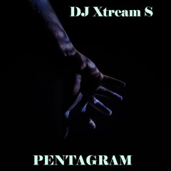 DJ Xtream S - Pentagram (Original Mix)