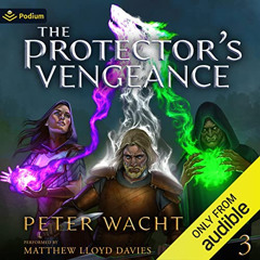 [Get] EBOOK 📜 The Protector's Vengeance: The Tales of Caledonia, Book 3 by  Peter Wa