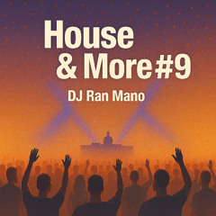 House&More #9 - DJ Ran Mano