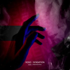 Roxo - Sensation (Original Mix) I FREE DOWNLOAD