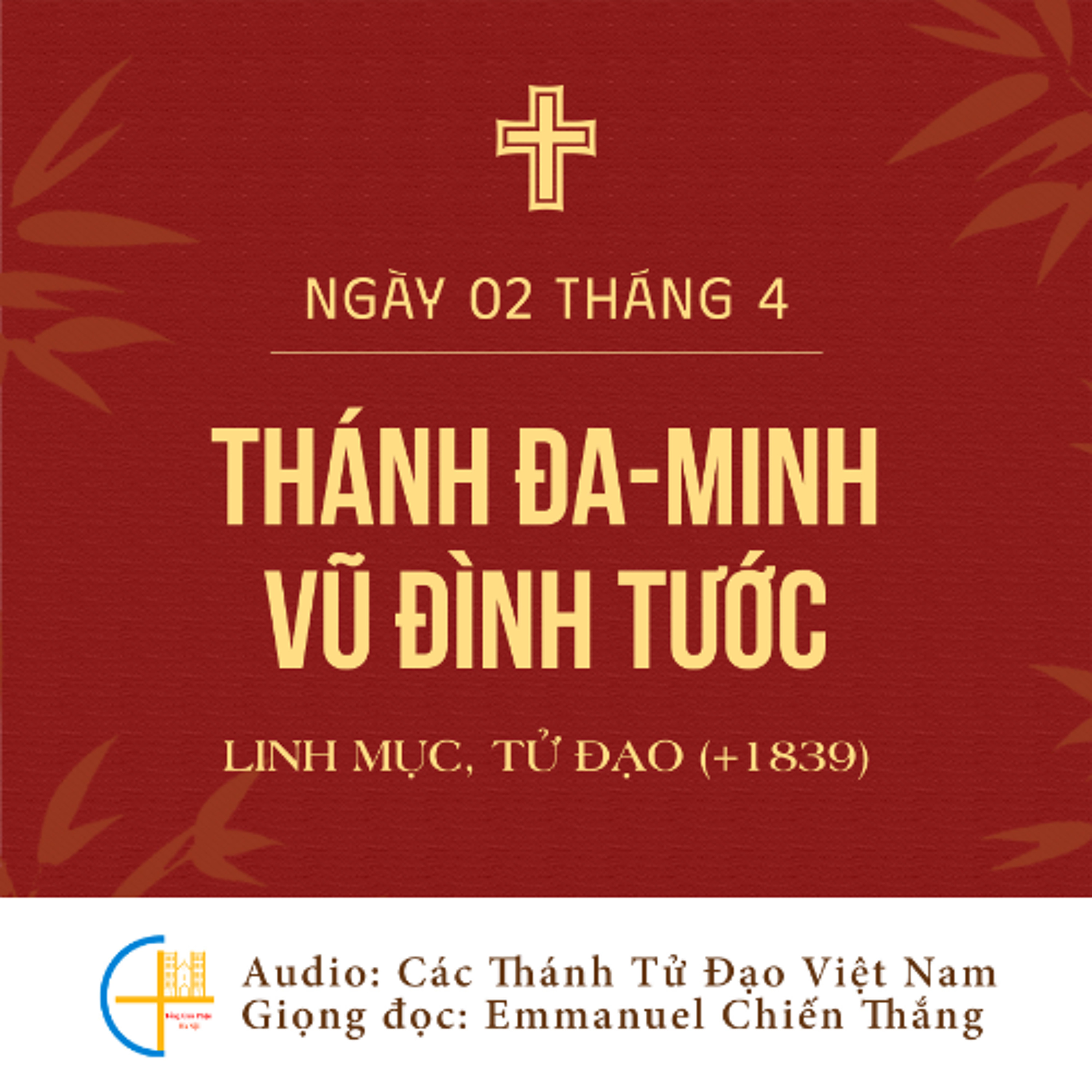 Ngày 02-4: Thánh Đa-minh Vũ Đình Tước, Linh mục (+1839), Tử đạo