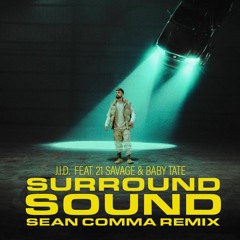 J.I.D - Surround Sound (Sean Comma Remix)