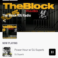 DJ Superb Power Hour mix(TheBlock105radio) eps.45