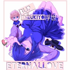 ETERNAL LOVE (feat. THEUKIYO 浮世)