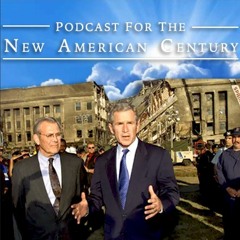 Podcast for the New American Century Ep. 1
