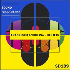 [Snippet] Francesco Andolina - De Fiets - SD189 (Out on Sound Dissonance)