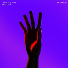 Duke & Jones X Sam Day - Hold On