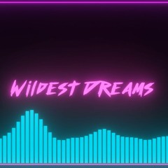Wildest Dreams