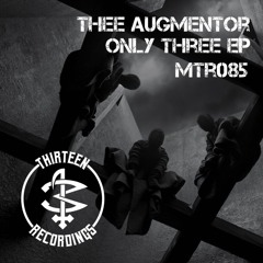 MTR085 - The Augmentor - Only Three EP