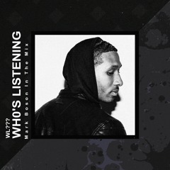 Wh0's Listening: Mark Boson In The Mix [WL005]