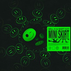 WILL K & Shift K3Y - Mini Skirt