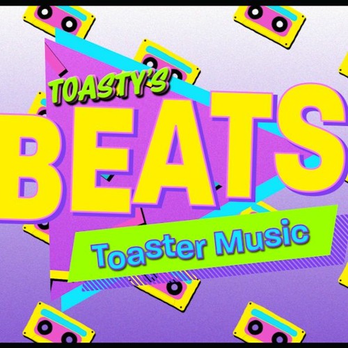 Stream Toasty_MM Listen to Toasty's Beats Toaster Music Vol 1
