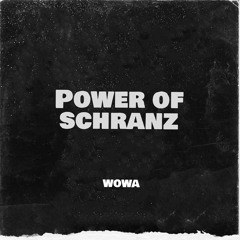 WOWA - Power of Schranz