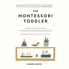 [Free] KINDLE 📄 The Montessori Toddler by  Simone Davies,Susie Berneis,LLC Dreamscap