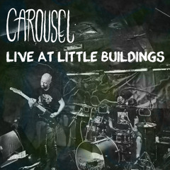 Carousel - Staring through (live at Little buildings 18.04.25)