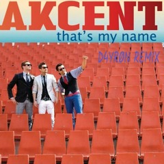 Akcent - Thats My Name (DIRON REMIX)