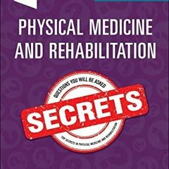 PDF (read online) Physical Medicine and Rehabilitation Secrets