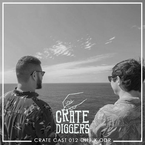 Crate Cast 012 // OH? X ODR